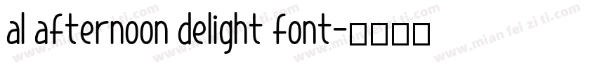 al afternoon delight font字体转换